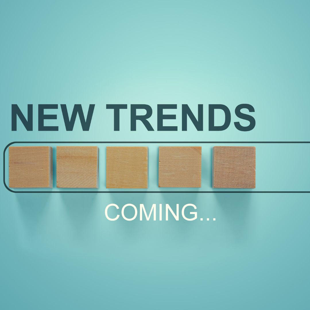 New trends
